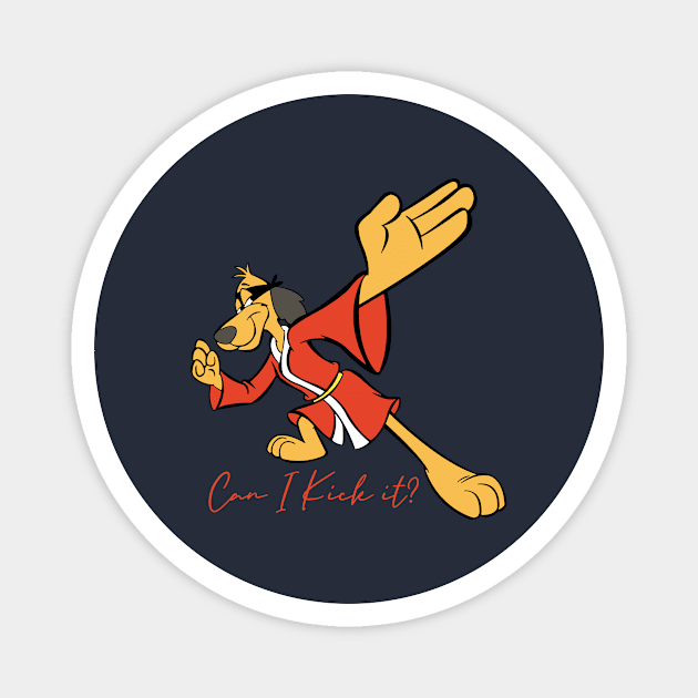 Can I Kick it? Hong Kong Phooey Magnet by SurePodcast